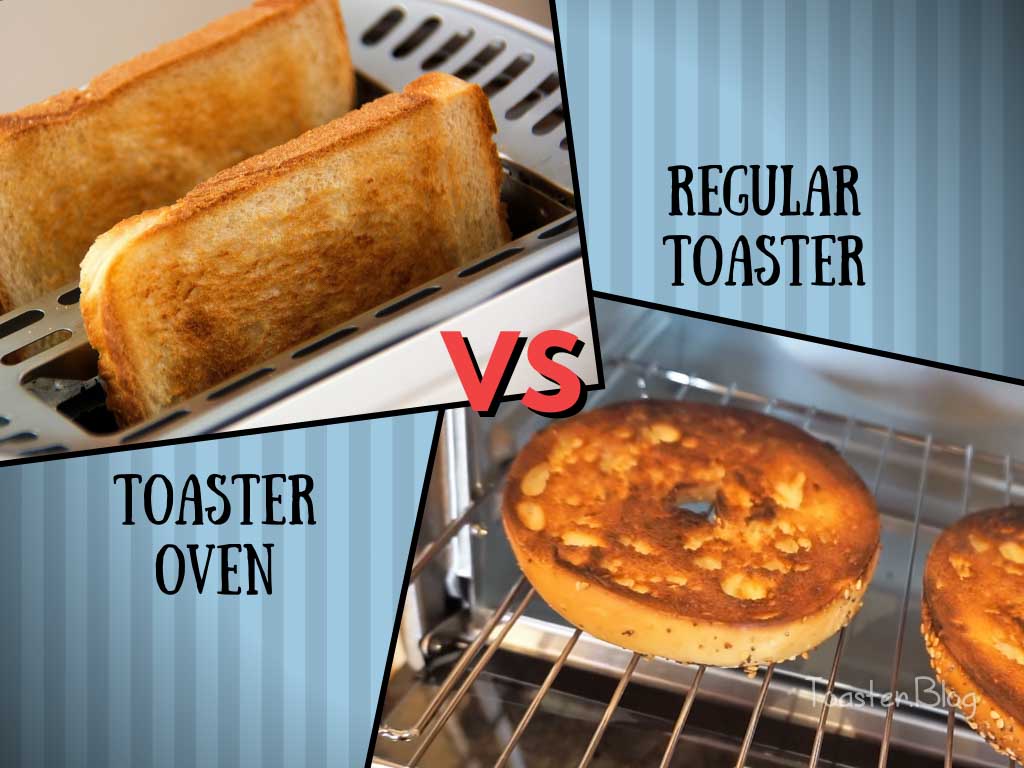 Toaster oven vs. regular toaster